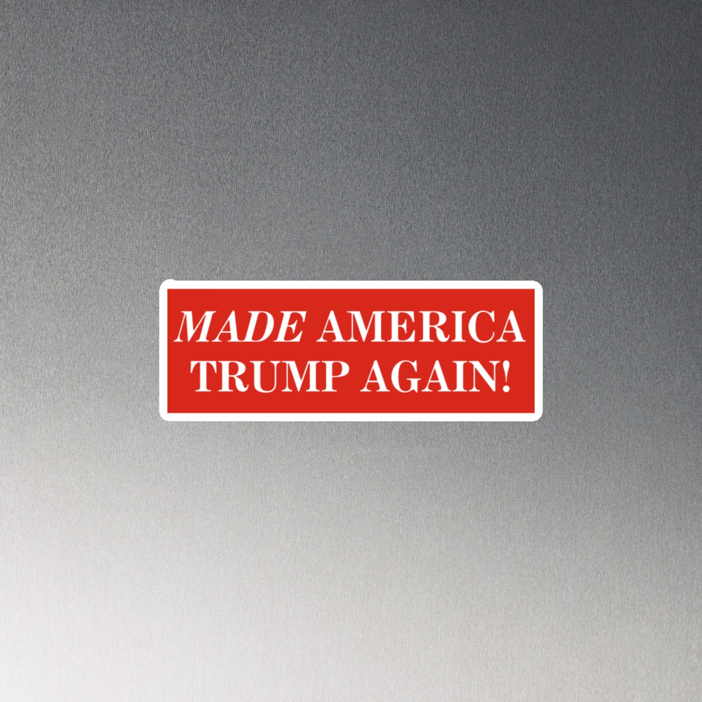 "Made America Trump Again!" Magnet (Red)