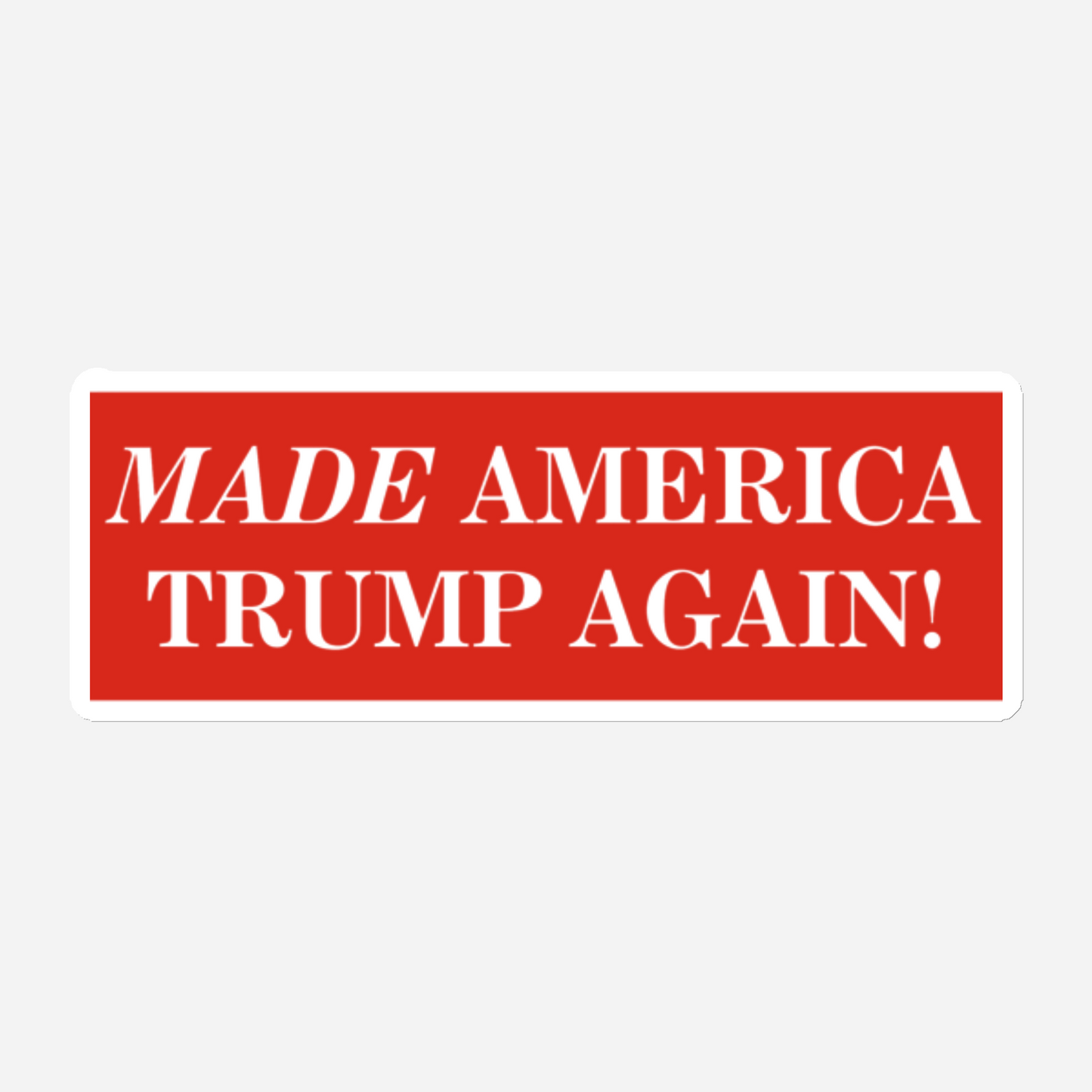 "Made America Trump Again!" Magnet (Red)
