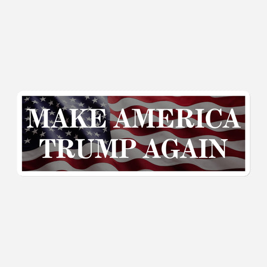 "Make America Trump Again" Magnet (Flag)