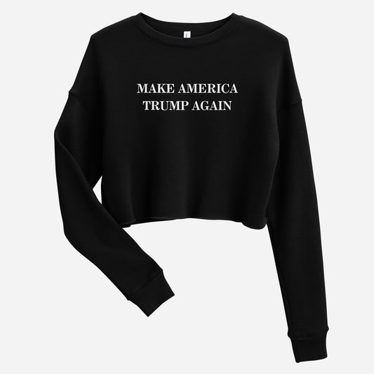 "Make America Trump Again" Women's Cropped Sweatshirt (Black)